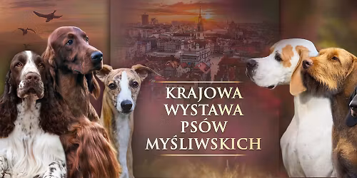 XXII Krajowa Wystawa Ps\u00f3w My\u015bliwskich Pozna\u0144 2025 im. Andrzeja Brabletza 