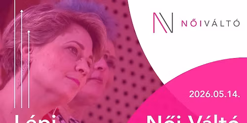 N\u0151i V\u00e1lt\u00f3 Fesztiv\u00e1l: L\u00e9pj feljebb! 