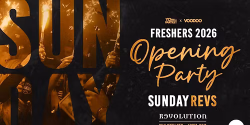 SUNDAY REVS Official York Freshers 2026 Opening Party 