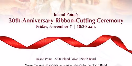 \ud83c\udf89 Inland Point\u2019s 30th-Anniversary Ribbon-Cutting Ceremony \ud83c\udf89