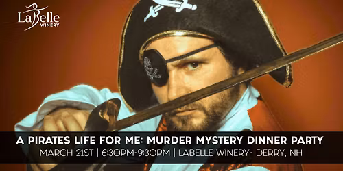 A Pirates Life for Me: Murder Mystery Dinner Party (LaBelle Winery- Derry, NH)