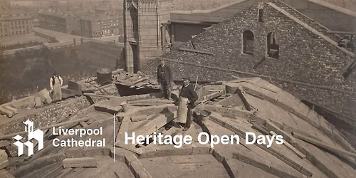 Heritage Open Days: Discovering Liverpool Cathedral History Talk