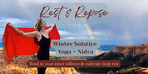 Rest and Repose | Winter Solstice Yoga & Nidra