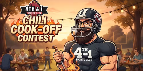 4th & 1 2nd Annual Chili Cookoff 