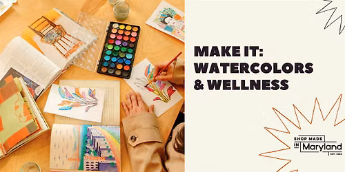 Make & Sip Saturdays: Watercolors & Wellness