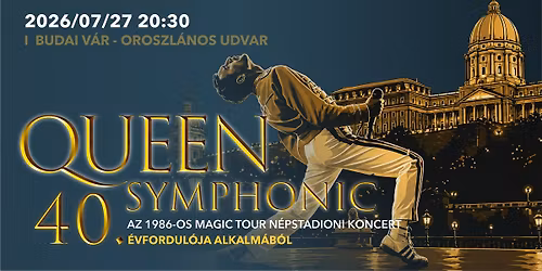 QUEEN SYMPHONIC \u2013 AZ 1986-OS N\u00c9PSTADIONI KONCERT 40. \u00c9VFORDUL\u00d3JA ALKALM\u00c1B\u00d3L