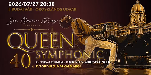 QUEEN SYMPHONIC \u2013 AZ 1986-OS N\u00c9PSTADIONI KONCERT 40. \u00c9VFORDUL\u00d3JA ALKALM\u00c1B\u00d3L