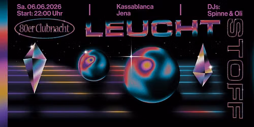 Leuchtstoff - 80er Clubnacht im Kassa