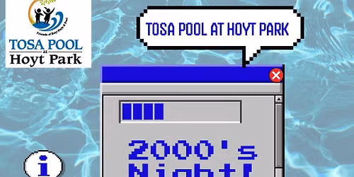 2000's Night at TOSA Pool - Passholder Event
