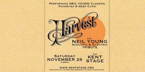 Harvest Neil Young Tribute at The Kent Stage - Saturday November 29 • 7:30pm