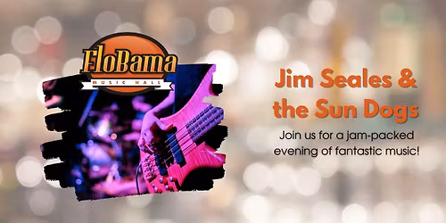 \ud83c\udfb6\u2728Jim Seales & the Sun Dogs LIVE at FloBama! \ud83c\udfb6\u2728