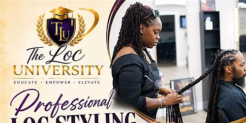 The Loc University: Professional Loc Styling Workshop