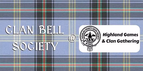 Clan Bell Society @ DCCS Highland Games & Clan Gathering
