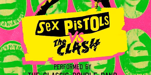 Sex Pistols vs The Clash - Performed By The Classic Double Band