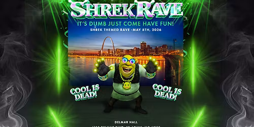 SHREK RAVE at Delmar Hall