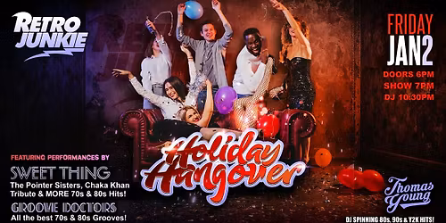 Holiday Hangover Bash w\/ THE POINTER SISTERS + CHAKA KHAN Covers + More!