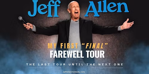 Jeff Allen: My First Annual "Final" Farewell Tour live in Royal Oak, MI
