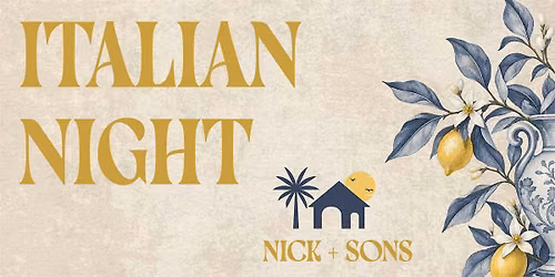 Italian Night | Nick and Sons: Friday, October 2nd at 6:30PM