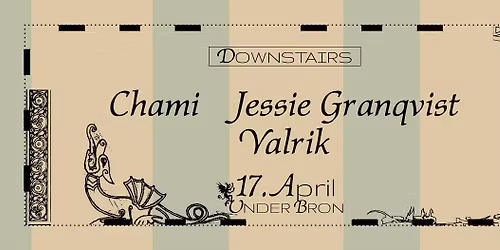 UB CLOSING PART I: Chami, Jessie Granqvist, Valrik