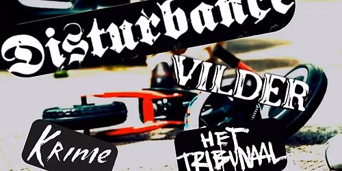 Disturbance + Vilder + Krime + Het Tribunaal 