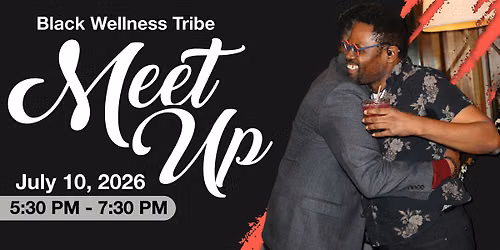 Black Wellness Tribe: Meet Up
