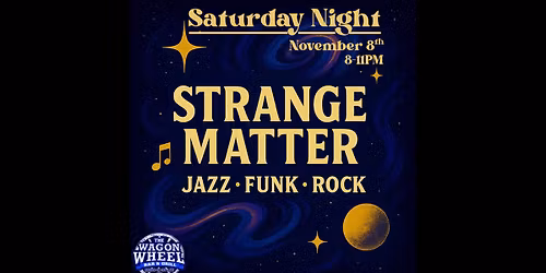 Strange Matter at Wagon Wheel