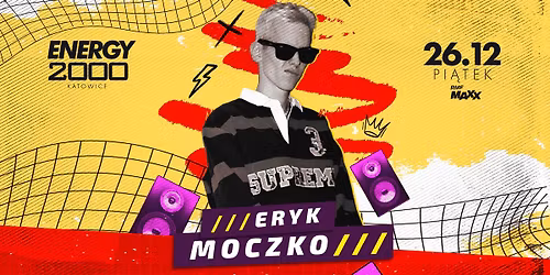 ERYK MOCZKO \u2605 ENERGY 2000 KATOWICE