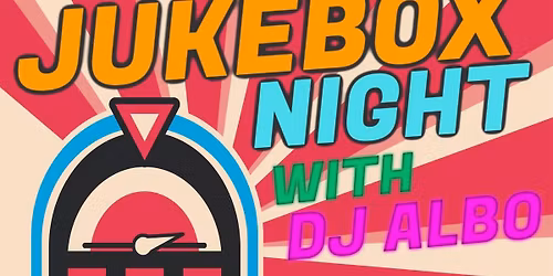 Jukebox Night - With DJ Albo