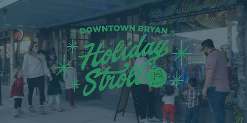 Downtown Bryan Holiday Stroll
