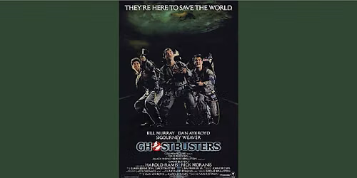 New Classics Film Series: Ghostbusters