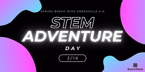 Greenville 4-H STEM Adventure Day 2026