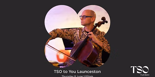 TSO to You | Launceston
