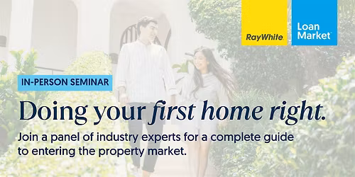 Free Seminar - Doing Your First Home Right (Rodney District)