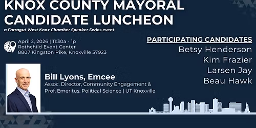 Knox County Mayoral Candidate Luncheon presented by Tennessee Strategies