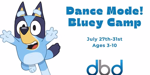 Dance Mode! Bluey Camp (3-10yrs)