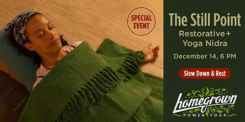 The Still Point \u2013 Restorative + Yoga Nidra