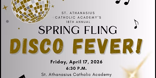 St. Athanasius Spring Fling: Disco Fever \ud83e\udea9