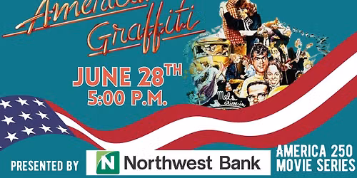 AMERICAN GRAFFITI \ud83d\ude97\ud83c\udfb6 \ud83c\uddfa\ud83c\uddf8 Presented by Northwest Bank (America 250 Movies Series)