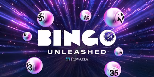 Bingo Unleashed at The Bingo Hall at Foxwoods Casino