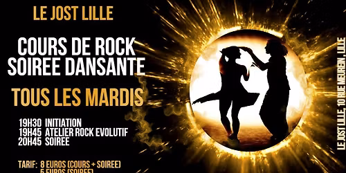 Cours de ROCK et Soir\u00e9e ROCK au JOST \u00e0 Lille MARDI d\u00e8s 19h30 avec Yann, Valentine \ud83d\udd7a\ud83d\udc83\ud83c\udfb5\ud83d\udd25