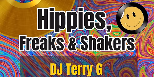 DJ Terry G - Hippies, Freaks & Shakers - Bank Holiday