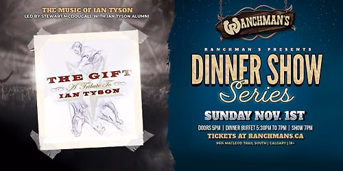 THE GIFT: THE MUSIC OF IAN TYSON DINNER SHOW LIVE AT RANCHMANS CALGARY