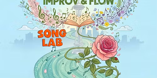 Improv & Flow: Seattle - Song Lab