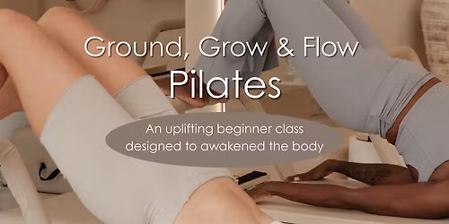 Ground, Glow and Flow Pilates