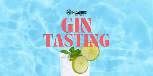 Gin Tasting at McCashin's Tap Room