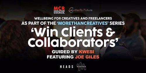 More Than Creatives - Wellbeing: Win Clients & Collaborators