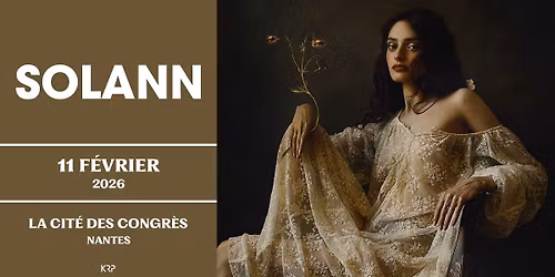 Solann en concert \u00e0 Nantes \u2022 La Cit\u00e9 des Congr\u00e8s