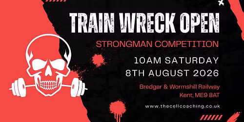 Train Wreck Open - Strongman Competition