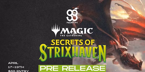 Secrets of Strixhaven Pre-release! Good Games North!
