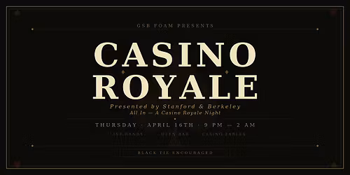 Casino Royale: Stanford \u00d7 Berkeley Night Out